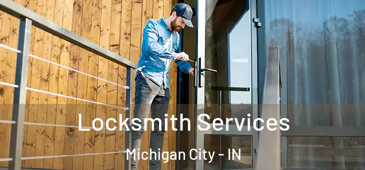  Locksmith Services Michigan City - IN